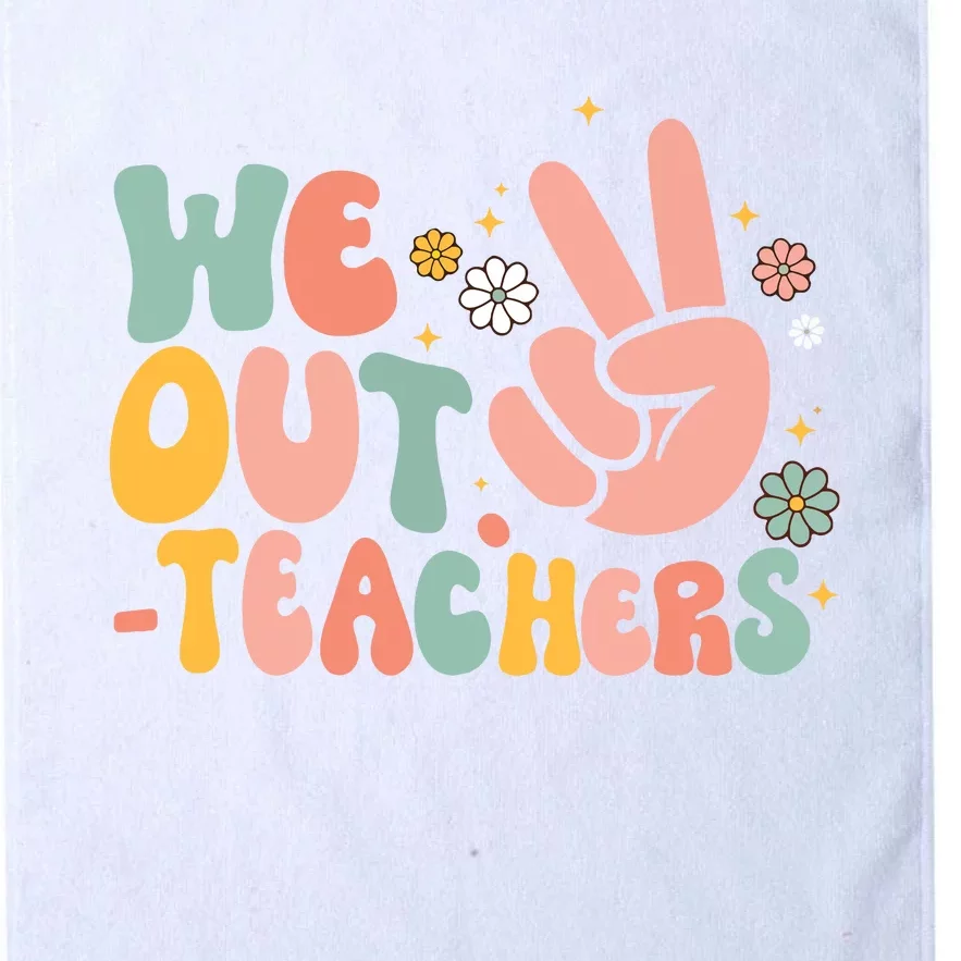 Peace We Out Teacher Happy Last Day Of School Teacher Summer Platinum Collection Golf Towel