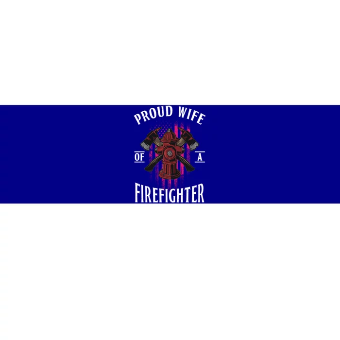 Proud Wife Of A Firefighter Funny Fire's Partner Spouse Funny Gift Bumper Sticker