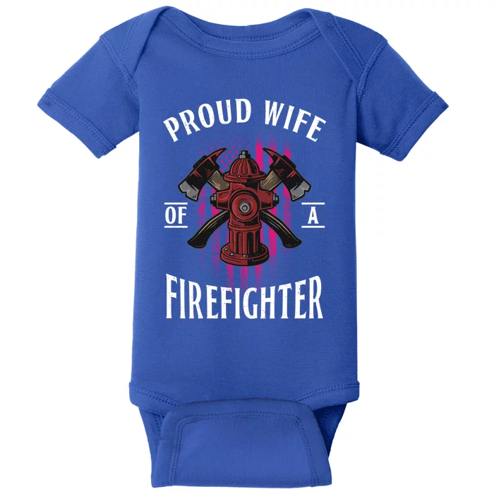 Proud Wife Of A Firefighter Funny Fire's Partner Spouse Funny Gift Baby Bodysuit