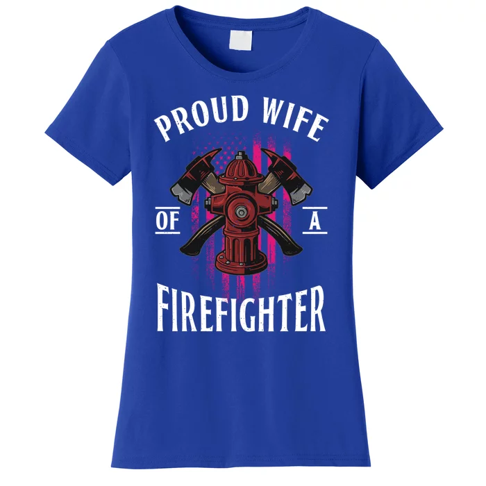 Proud Wife Of A Firefighter Funny Fire's Partner Spouse Funny Gift Women's T-Shirt