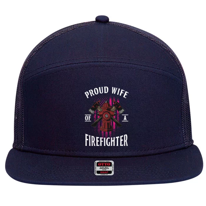 Proud Wife Of A Firefighter Funny Fire's Partner Spouse Funny Gift 7 Panel Mesh Trucker Snapback Hat