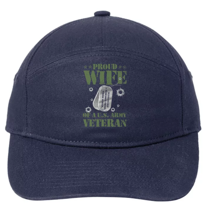 Proud Wife Of A U S Army Veteran Veterans Day Gift 7-Panel Snapback Hat