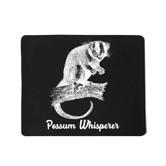 Possum Whisperer, Opossum Lover Mousepad