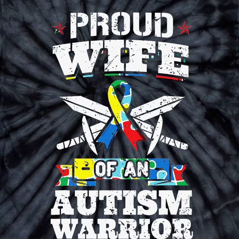 Proud Wife Of An Autism Warrior Autistic Awareness Ribbon Tie-Dye T-Shirt