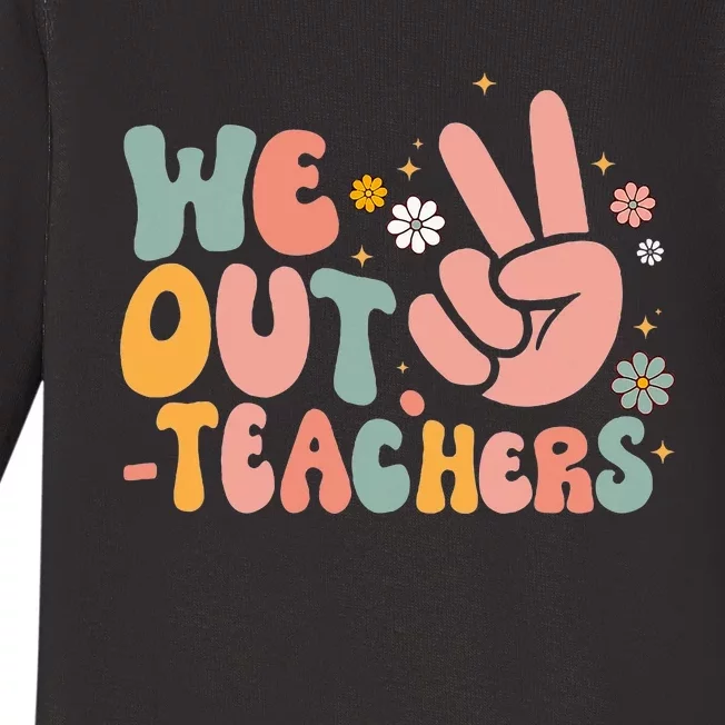 Peace We Out Teacher Happy Last Day Of School Teacher Summer Baby Long Sleeve Bodysuit