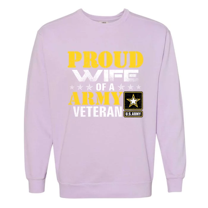 Proud Wife Of A Army Veteran American Gift Garment-Dyed Sweatshirt