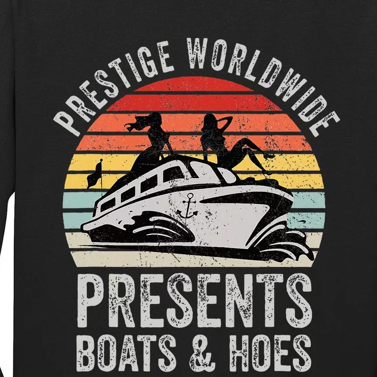 Prestige Worldwide Presents Boats And Hoes Funny Party Boat Tall Long Sleeve T-Shirt