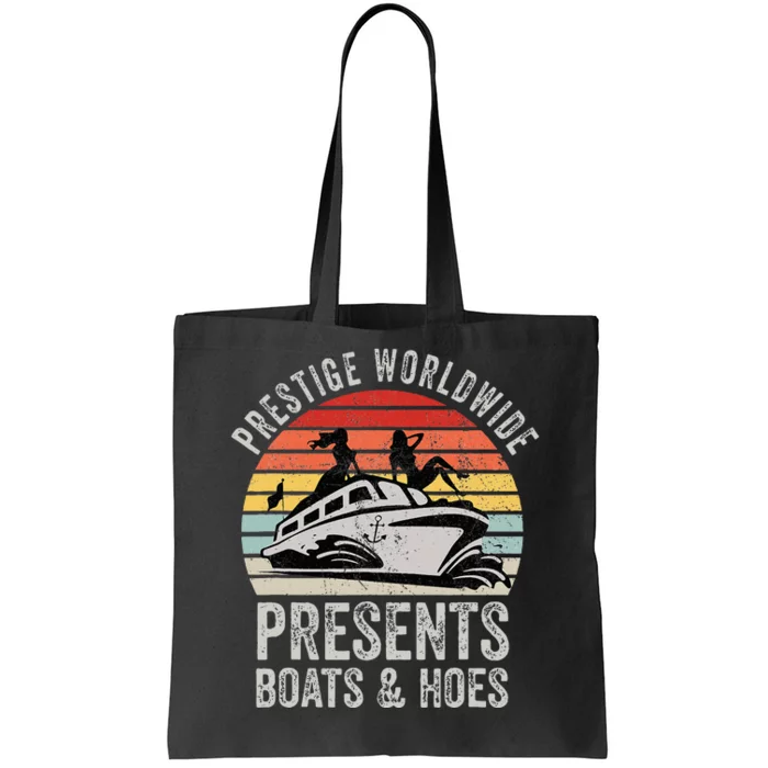 Prestige Worldwide Presents Boats And Hoes Funny Party Boat Tote Bag