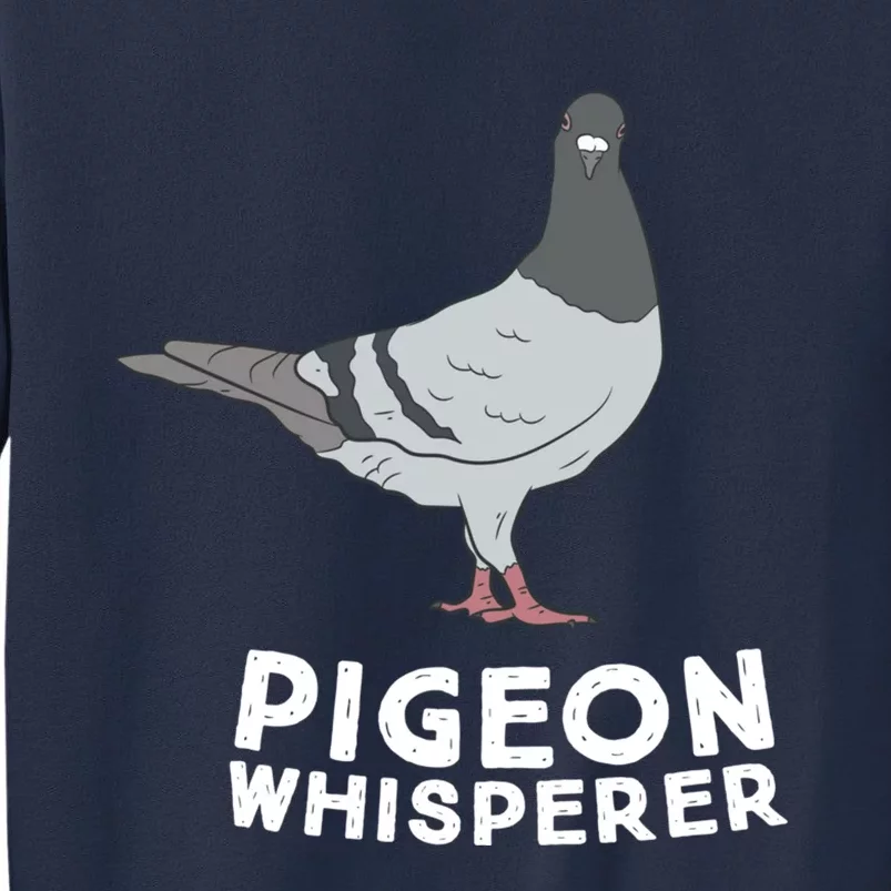 Pigeon Whisperer Pigeon Bird Cute Pigeon Whisperer Birds Sweatshirt