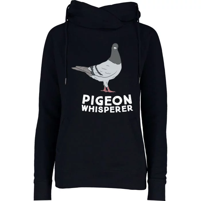 Pigeon Whisperer Pigeon Bird Cute Pigeon Whisperer Birds Womens Funnel Neck Pullover Hood