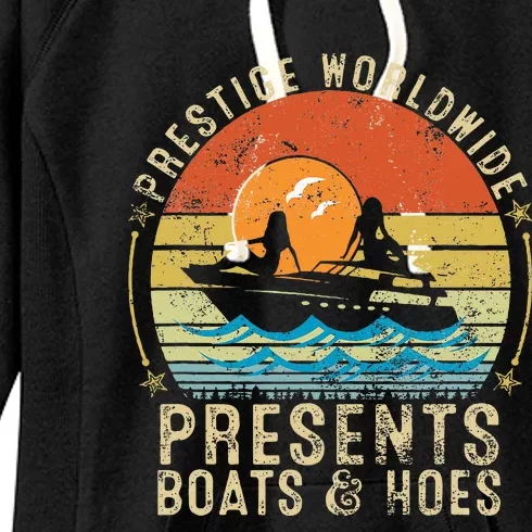 Prestige Worldwide Presents Boats And Hoes Funny Party Boat Women's Fleece Hoodie