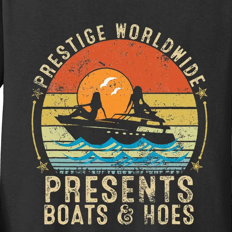 Prestige Worldwide Presents Boats And Hoes Funny Party Boat Kids Long Sleeve Shirt