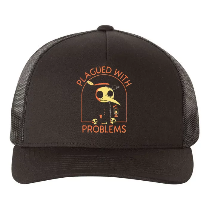 Plagued With Problems Plague Doctor Yupoong Adult 5-Panel Trucker Hat