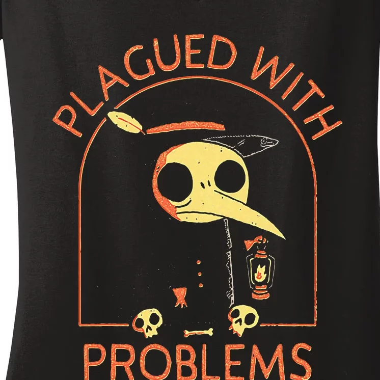 Plagued With Problems Plague Doctor Women's V-Neck T-Shirt