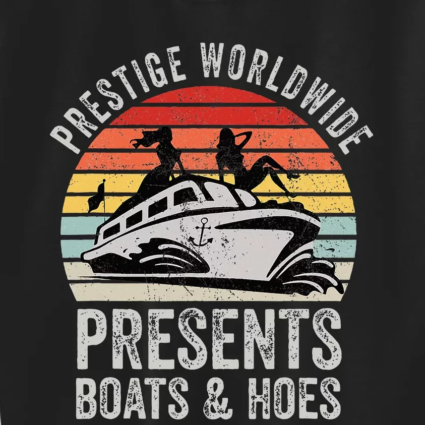 Prestige Worldwide Presents Boats And Hoes Kids Sweatshirt