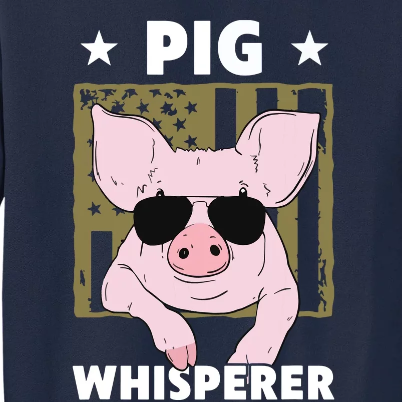 Pig Whisperer Pig Design For Men Hog Farmer Tall Sweatshirt