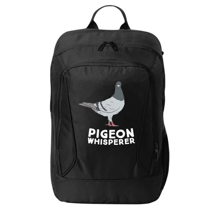 Pigeon Whisperer Pigeon Bird Cute Pigeon Whisperer Birds City Backpack