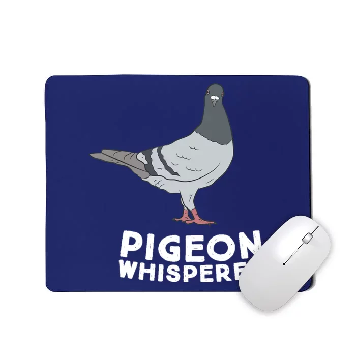 Pigeon Whisperer Pigeon Bird Cute Pigeon Whisperer Birds Mousepad