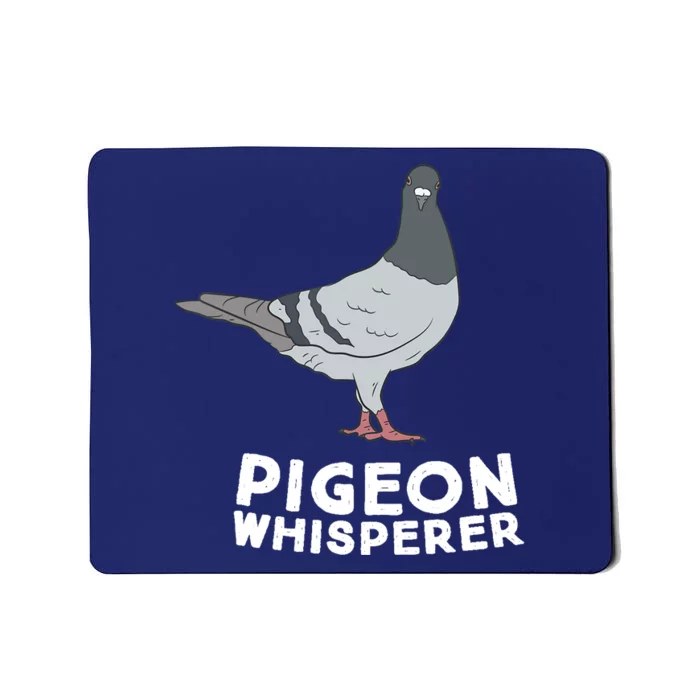 Pigeon Whisperer Pigeon Bird Cute Pigeon Whisperer Birds Mousepad