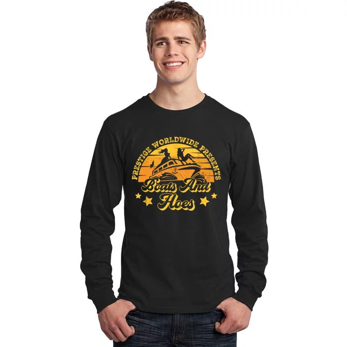 Prestige Worldwide Presents Boats And Hoes Funny Party Boat Tall Long Sleeve T-Shirt