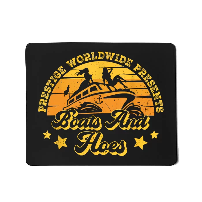 Prestige Worldwide Presents Boats And Hoes Funny Party Boat Mousepad