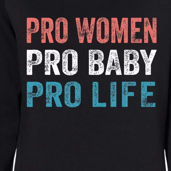 Pro Women Pro Baby Pro Life Womens California Wash Sweatshirt