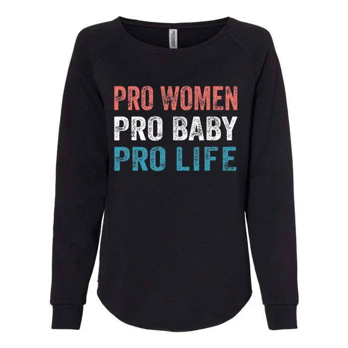 Pro Women Pro Baby Pro Life Womens California Wash Sweatshirt