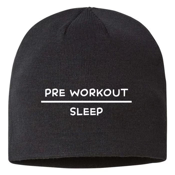 Pre Workout Sleep Funny Pre Workout Sleep 8 1/2in Sustainable Knit Beanie