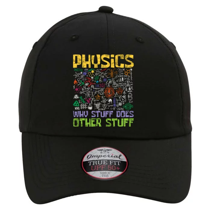 Physics Why Stuff Does Other Stuff Physicist Science Lover The Original Performance Cap