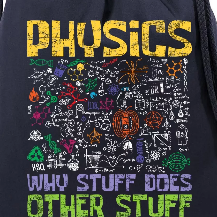 Physics Why Stuff Does Other Stuff Physicist Science Lover Drawstring Bag