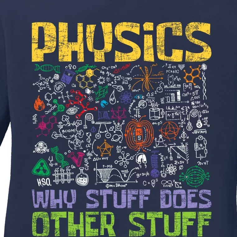 Physics Why Stuff Does Other Stuff Physicist Science Lover Ladies Long Sleeve Shirt