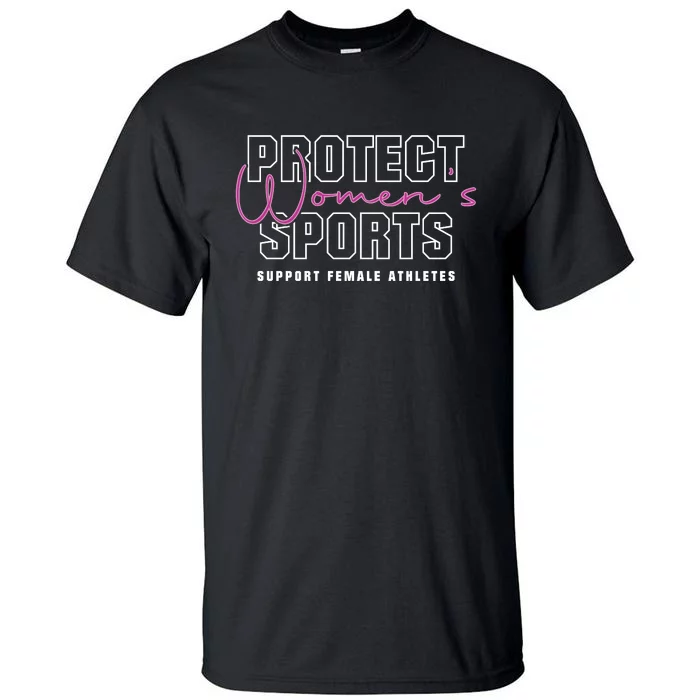 Protect Womens Sports Support Female Athletes Tall T-Shirt