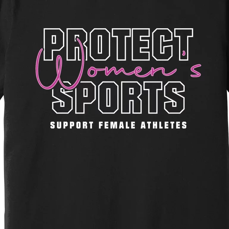 Protect Womens Sports Support Female Athletes Premium T-Shirt