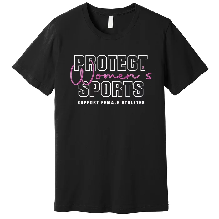 Protect Womens Sports Support Female Athletes Premium T-Shirt