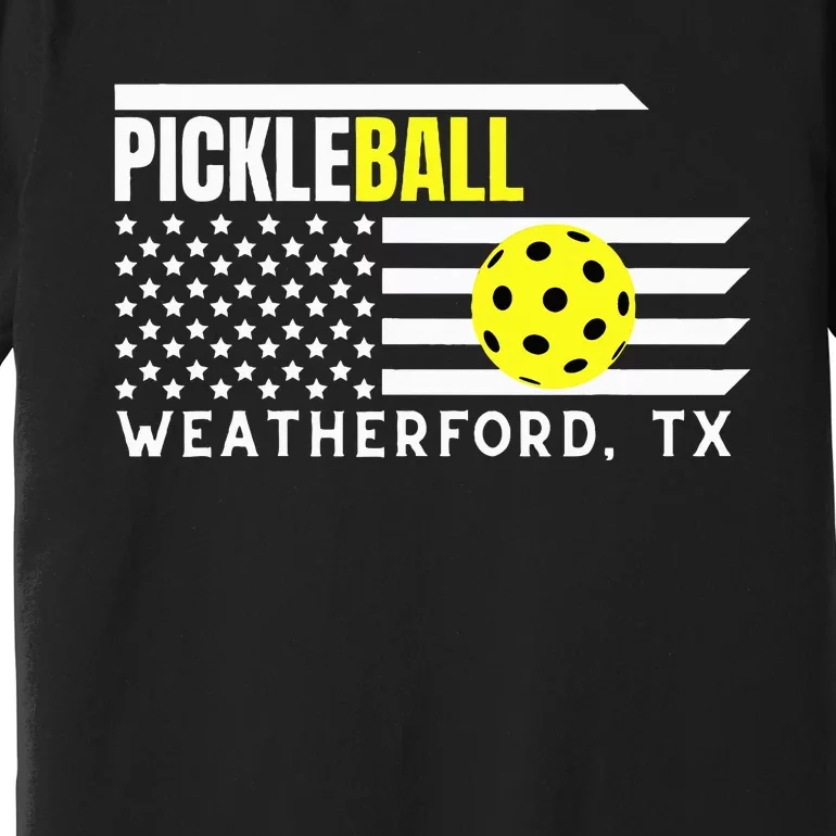 PickleBall Weatherford TX Premium T-Shirt