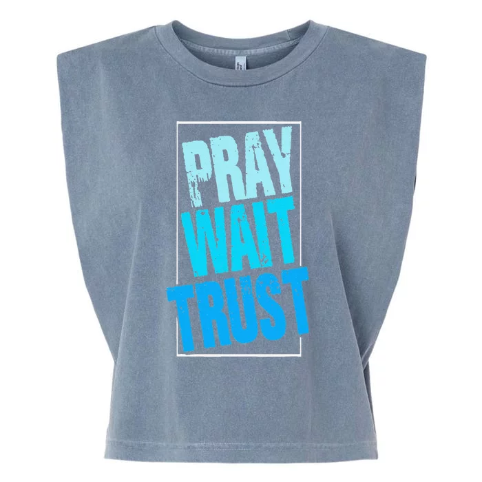 Pray Wait Trust Church Religion God Jesus Believer Garment-Dyed Women's Muscle Tee