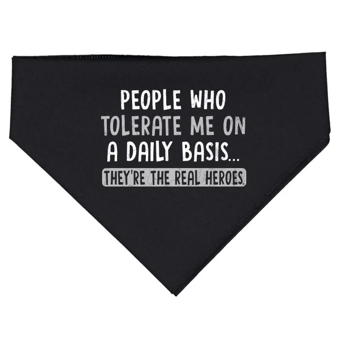 People Who Tolerate Me On A Daily Basis Funny Sarcastic USA-Made Doggie Bandana