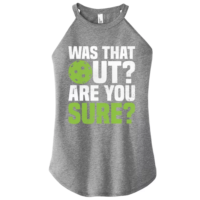 Pickleball Was That Out?Are You Sure? Gift Women’s Perfect Tri Rocker Tank