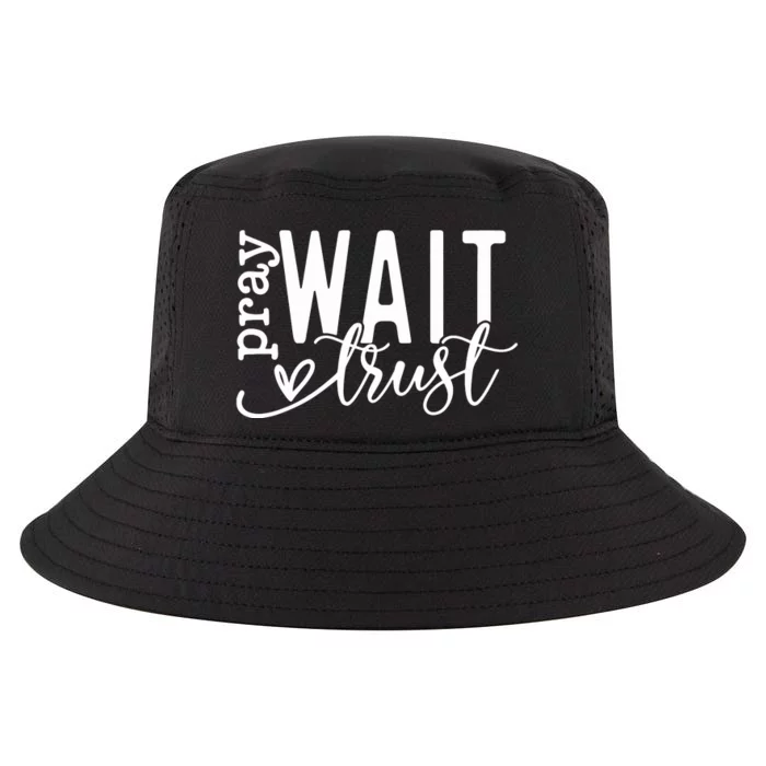 Pray Wait Trust Created With A Purpose Cool Comfort Performance Bucket Hat