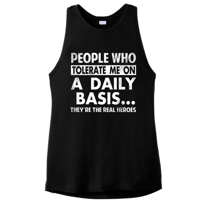 People Who Tolerate Me On A Daily Basis Sarcastic Graphic Novelty Funny Ladies Tri-Blend Wicking Tank