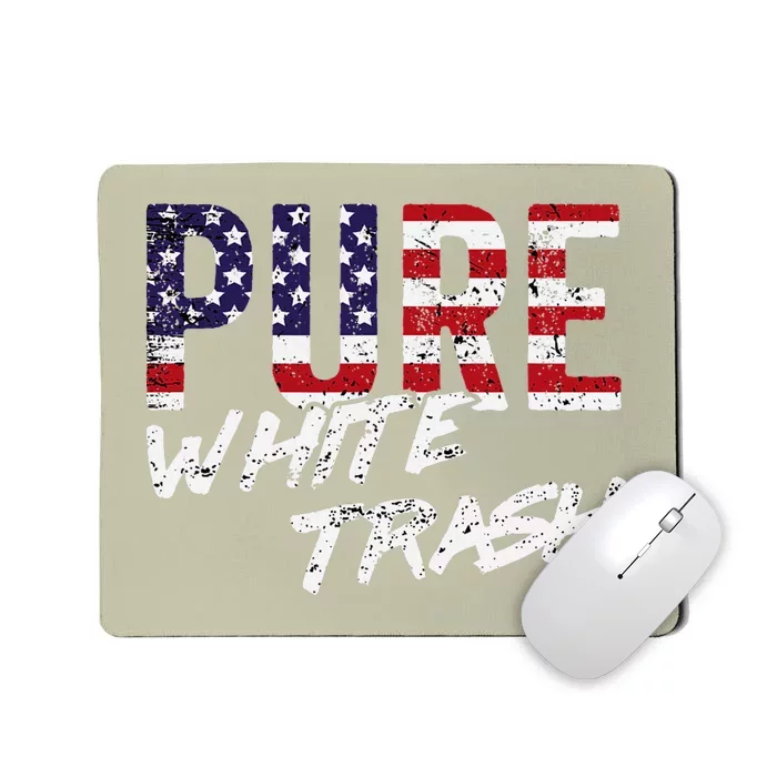 Pure White Trash Funny Redneck American Flag Mousepad