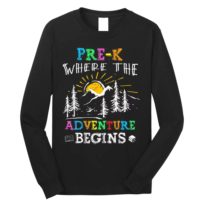 PreK Where The Adventure Begins Back To School Teachers Long Sleeve Shirt