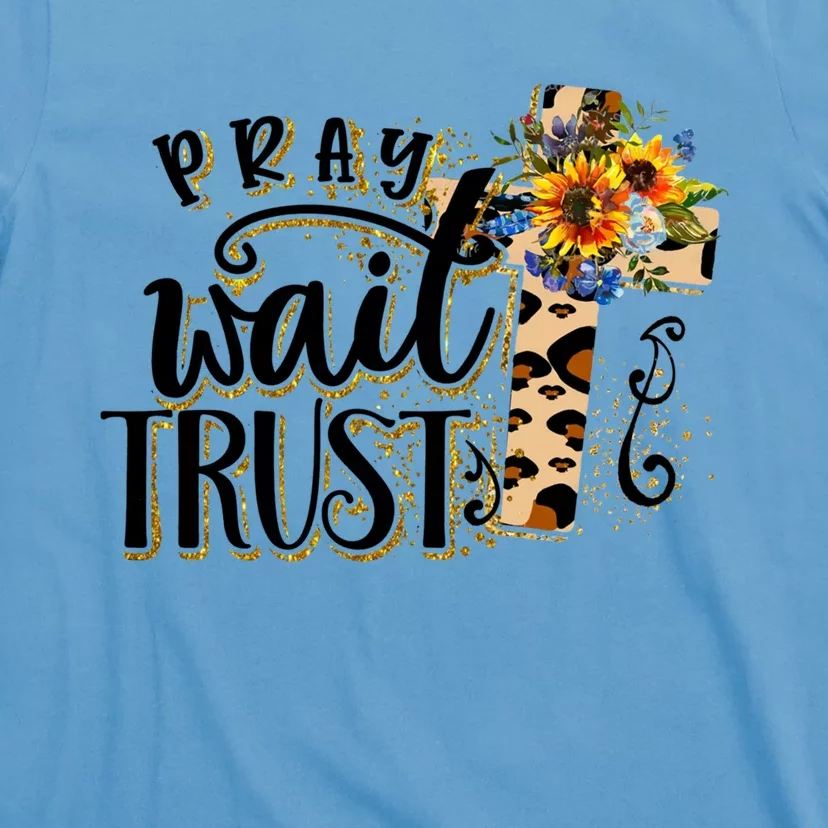 Pray Wait Trust Christian Faith Jesus God Lover Leopard Gift T-Shirt