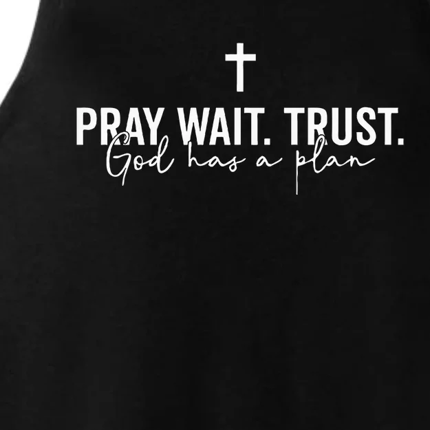 Pray Wait Trust God Has A Plan Ladies Tri-Blend Wicking Tank