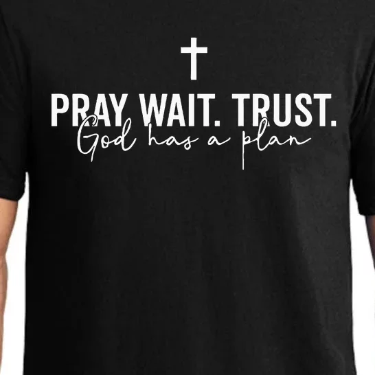 Pray Wait Trust God Has A Plan Pajama Set