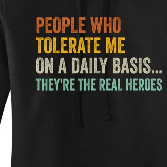 People Who Tolerate Me On A Daily Basis Funny Women's Pullover Hoodie