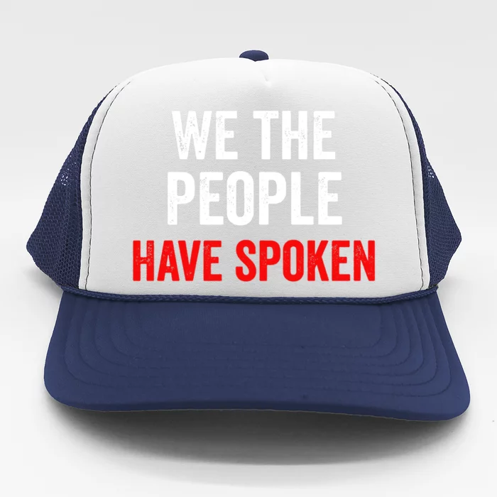 Patriotic We The People Have Spoken Republican Red USA Premium Trucker Hat