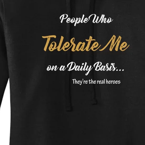 People Who Tolerate Me On A Daily Basis Women's Pullover Hoodie