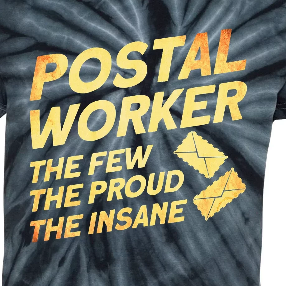 Postal Worker The Few The Proud The Insane Mailman Postman Kids Tie-Dye T-Shirt