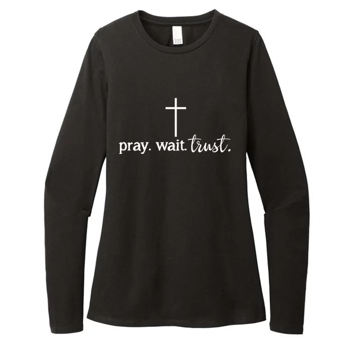 Pray Wait Trust Inspiration Christian Gift Womens CVC Long Sleeve Shirt